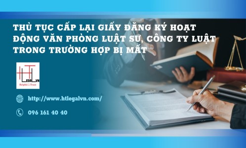 Thủ tục cấp lại giấy chứng nhận đăng ký hoạt động của Văn phòng luật sư, Công ty luật trong trường hợp bị mất